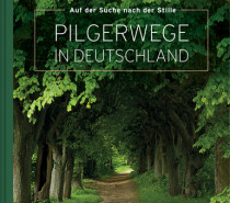 Auf der Suche nach Stille – Pilgerwege in Deutschland Auf der Suche nach Stille – Pilgerwege in Deutschland