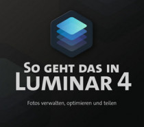 „So geht das in Luminar 4“ – Buchtipp für Fotografen
