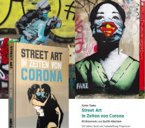 »Street Art in Zeiten von Corona – 50 aktuelle Statements von Graffiti-Künstlern«