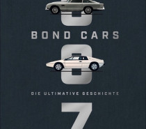Bond Cars: Alle 160 Autos von 007 in einem Band