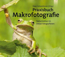 Buchtipp „Praxisbuch Makrofotografie -Naturmotive im Detail fotografieren“