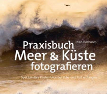 Buchtipp: „Praxisbuch Meer & Küste fotografieren“ Buchtipp: „Praxisbuch Meer & Küste fotografieren“