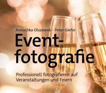 Buchtipp „Eventfotografie“. Professionell fotografieren auf Veranstaltungen und Feiern