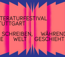 1. Literaturfestival Stuttgart 2023 „Schreiben, während die Welt geschieht“