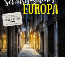 Geschichtswissen mit Gruselfaktor in „Schaurig-schönes Europa“ beim Bruckmann Verlag