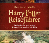Buchtipp: Der erste deutschsprachige Harry Potter Reiseführer Buchtipp: Der erste deutschsprachige Harry Potter Reiseführer