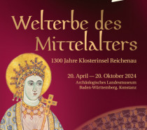 Große Landesausstellung 2024: „Welterbe des Mittelalters – 1300 Jahre Klosterinsel Reichenau“