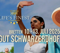 19. LIFE’S FINEST – Lebensart für Genießer auf dem Gut Schwarzerdhof 19. LIFE’S FINEST – Lebensart für Genießer auf dem Gut Schwarzerdhof
